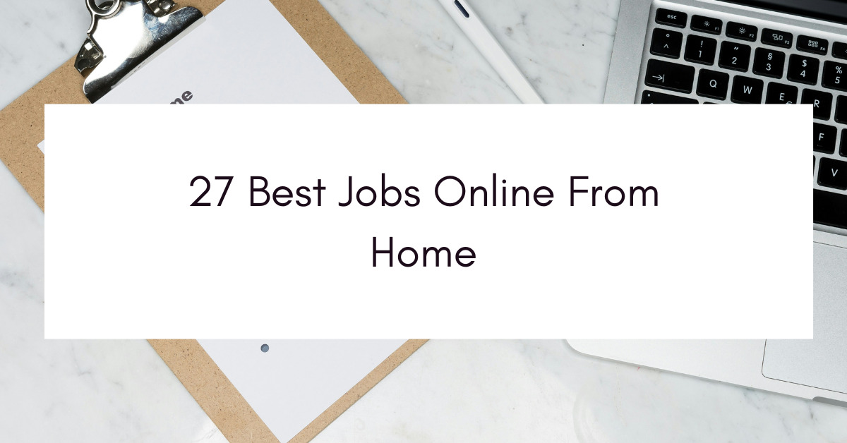 27 Best Jobs Online From Home