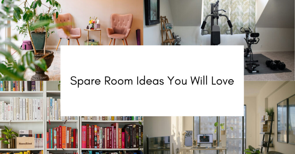 Spare Room Ideas You Will Love